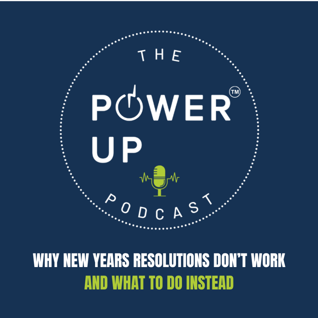 Why New Year’s Resolutions don’t work and what to do instead